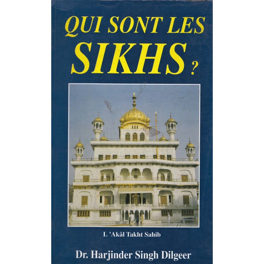 Who Are The Sikhs ? (French)