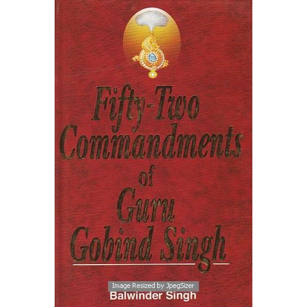 Fifty Two Commandments Of Guru Gobind Singh