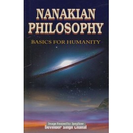 Nanakian Philosophy: Basic for Humanity