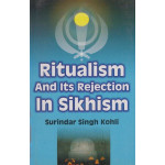 Ritualism and Its Rejection In Sikhism
