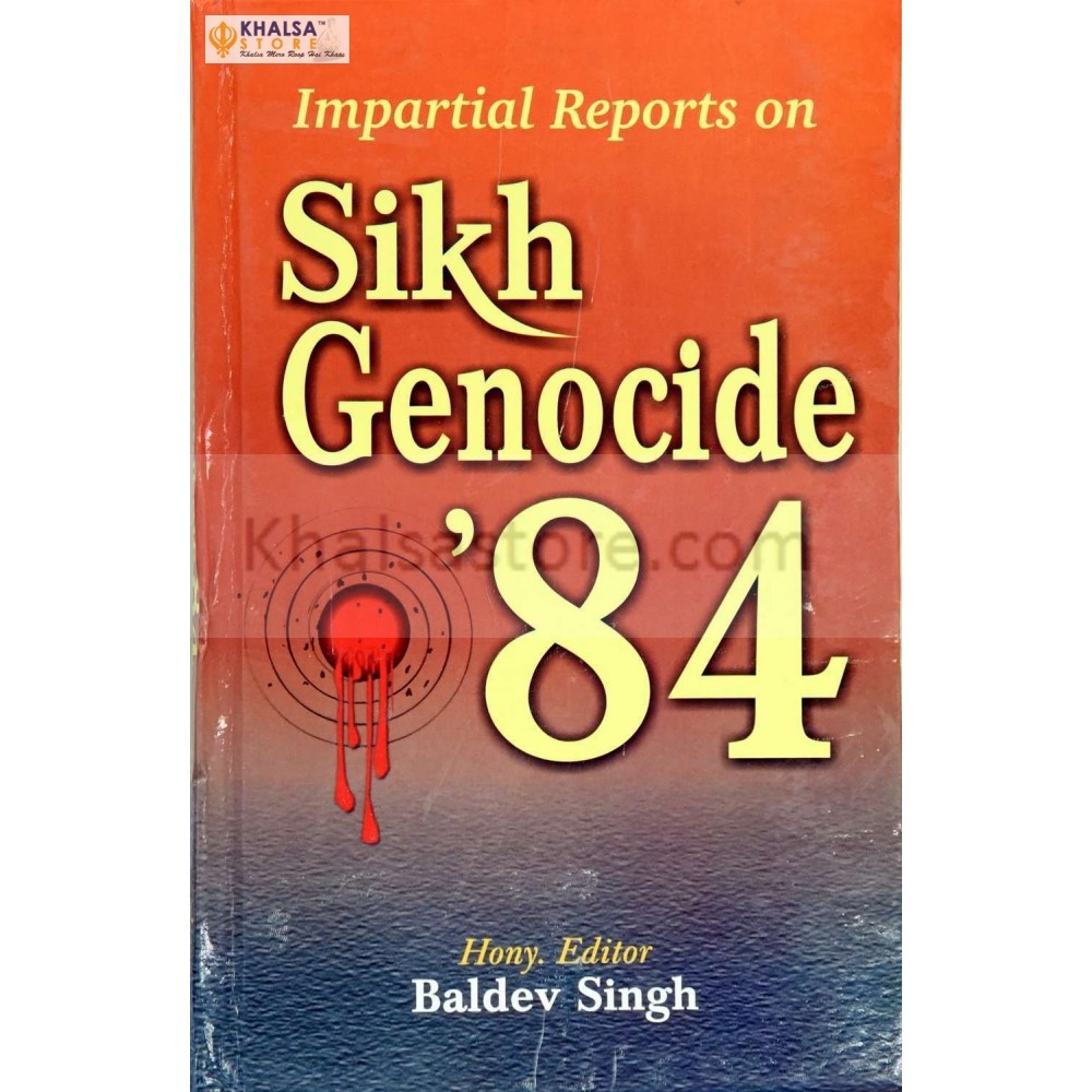 Impartial Reports on Sikh Genocide '84