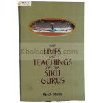 The Lives And Teachings Of The Sikh Gurus