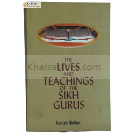 The Lives And Teachings Of The Sikh Gurus