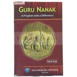 Guru Nanak : A Prophet with a Difference