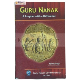 Guru Nanak : A Prophet with a Difference