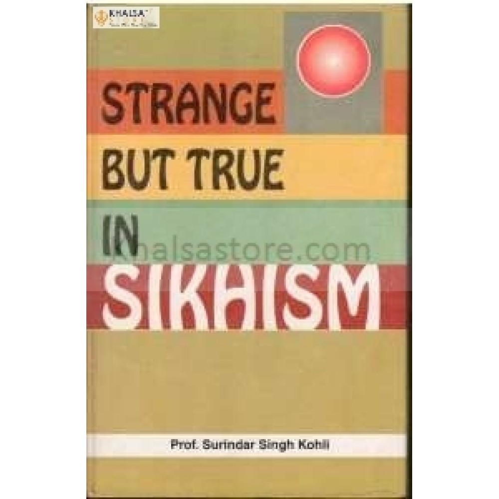 Strange but true in sikhism