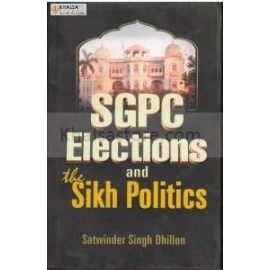 SGPC Elections & Sikh Politics